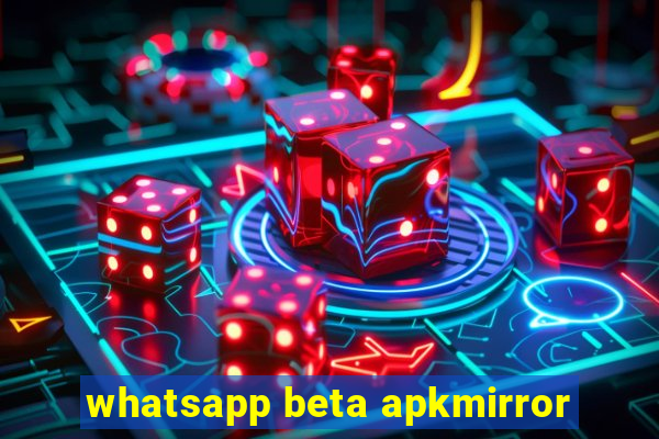 whatsapp beta apkmirror